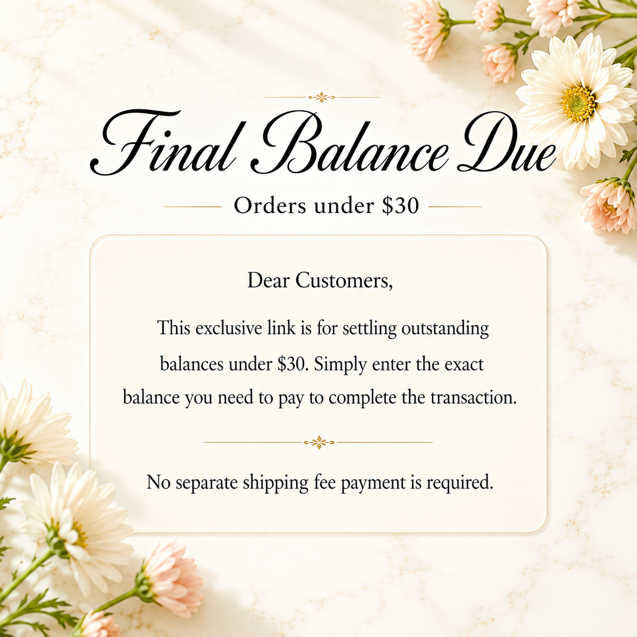 Final Balance Payment – Orders Under $30